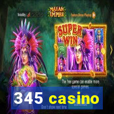 345 casino