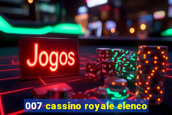 007 cassino royale elenco