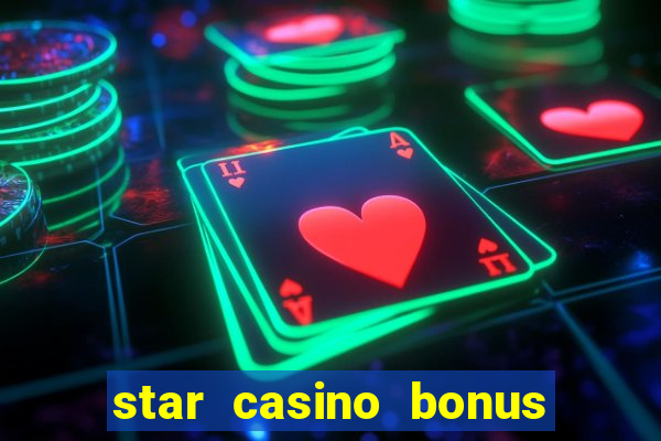 star casino bonus senza deposito