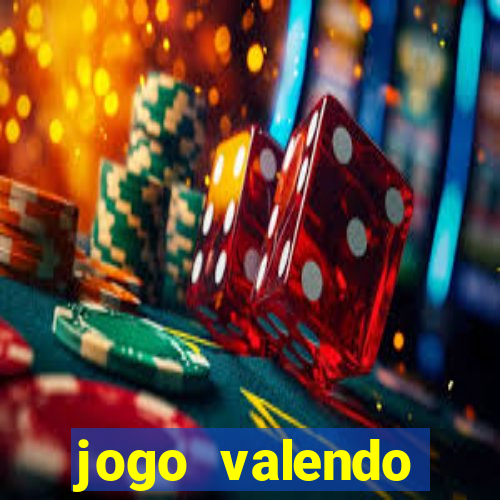 jogo valendo dinheiro online