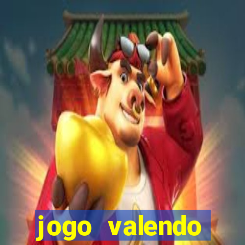 jogo valendo dinheiro online