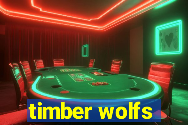 timber wolfs