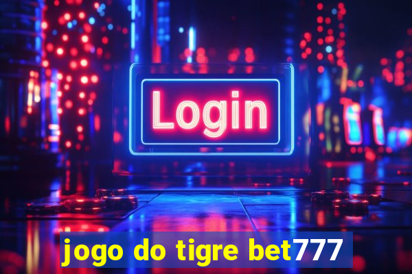 jogo do tigre bet777