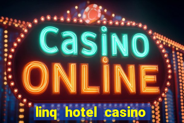 linq hotel casino las vegas reviews