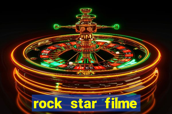 rock star filme completo dublado online