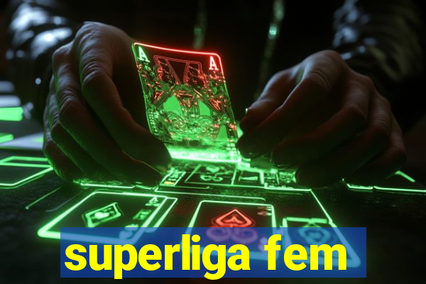 superliga fem