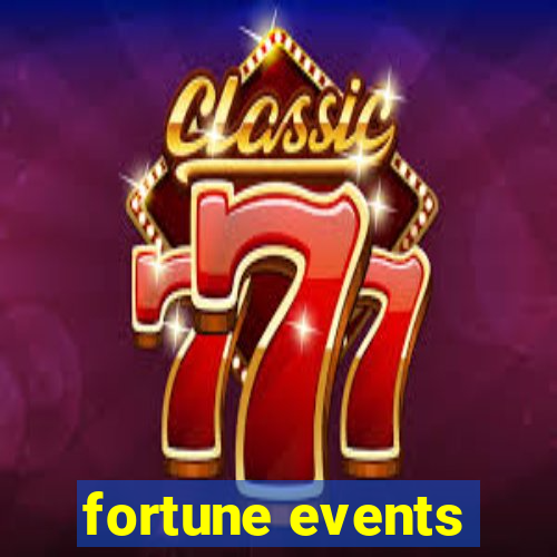 fortune events