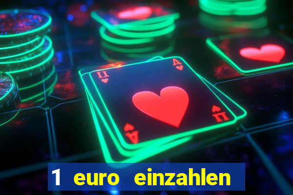 1 euro einzahlen casino 2019