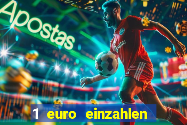 1 euro einzahlen casino 2019