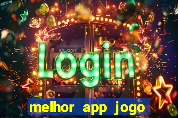 melhor app jogo para ganhar dinheiro