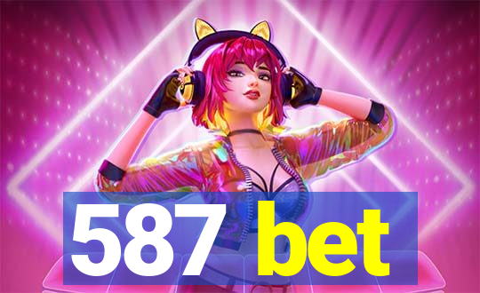 587 bet