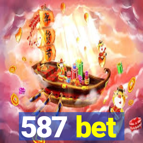 587 bet