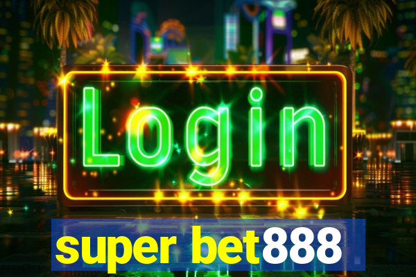 super bet888