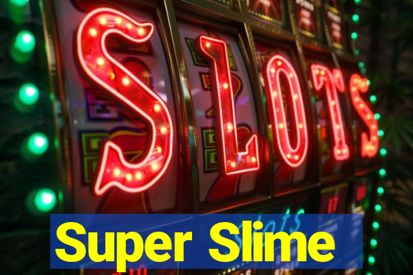 Super Slime