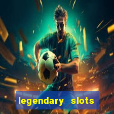 legendary slots play store