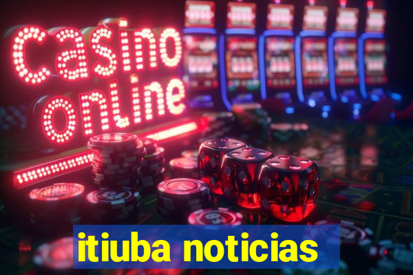 itiuba noticias