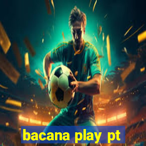 bacana play pt