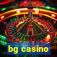 bg casino