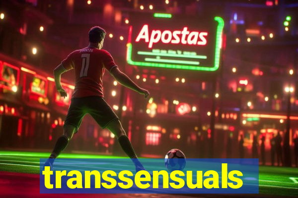 transsensuals