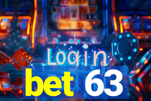 bet 63