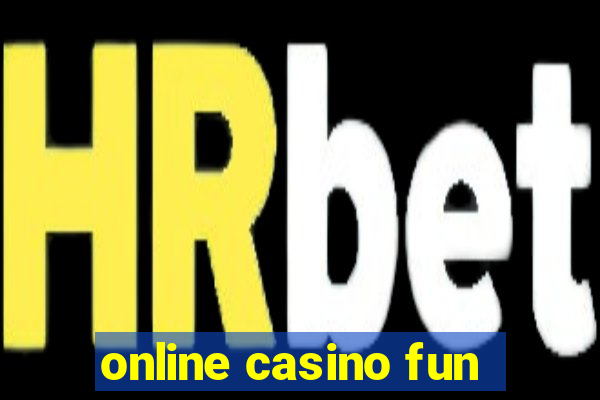 online casino fun