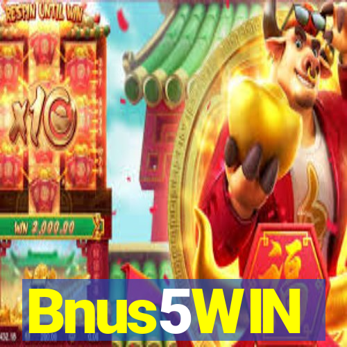 Bnus5WIN