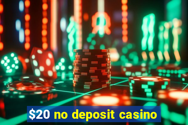 $20 no deposit casino