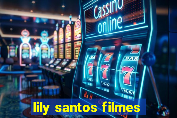 lily santos filmes