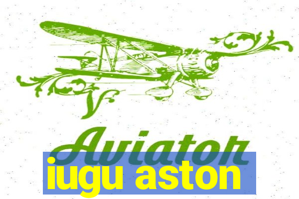 iugu aston