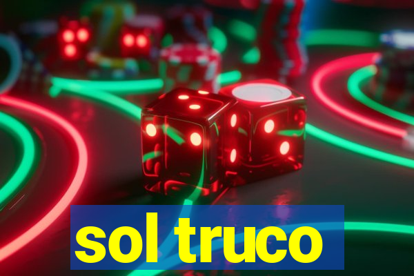 sol truco