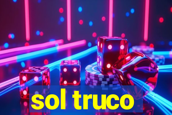 sol truco