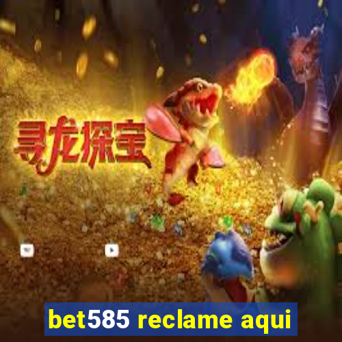 bet585 reclame aqui