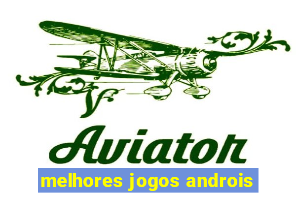 melhores jogos androis