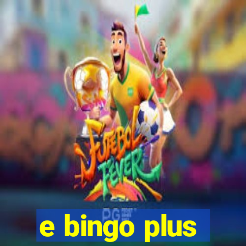 e bingo plus