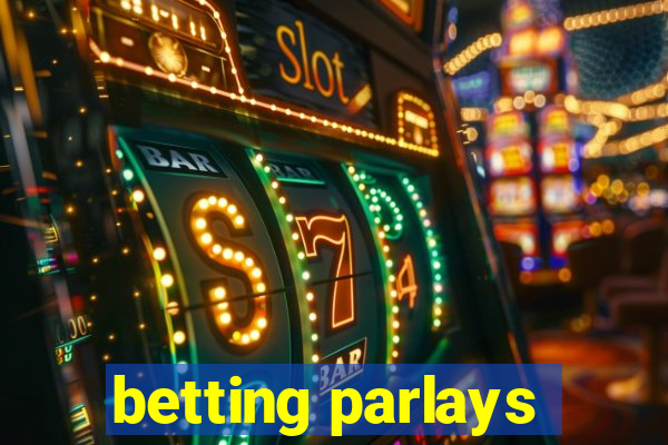 betting parlays