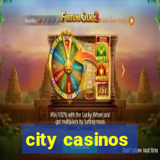 city casinos