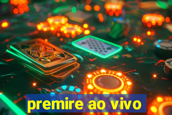 premire ao vivo