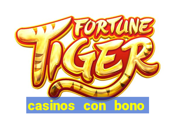 casinos con bono sin depósito