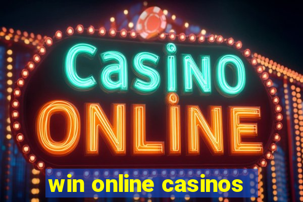 win online casinos