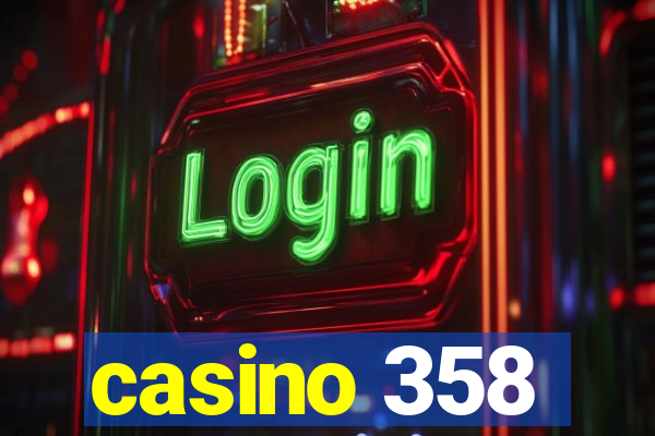 casino 358