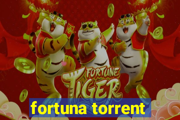 fortuna torrent