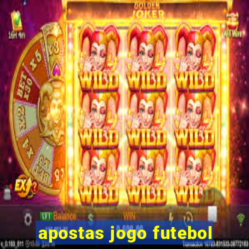 apostas jogo futebol