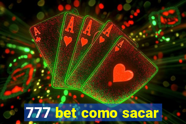 777 bet como sacar