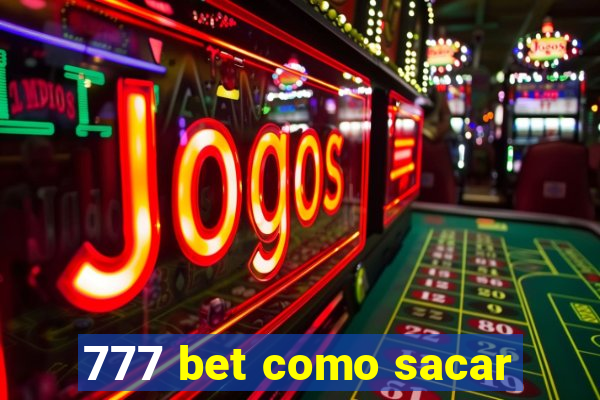 777 bet como sacar