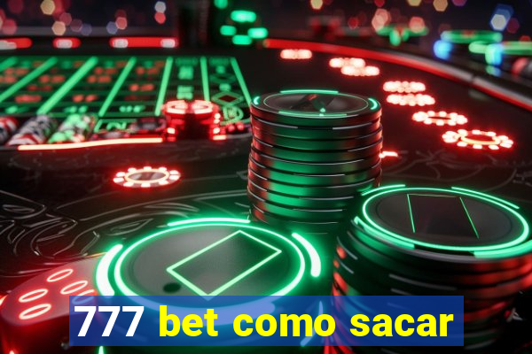 777 bet como sacar