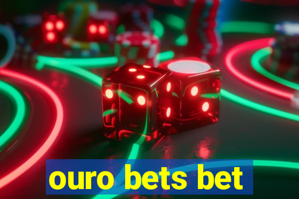 ouro bets bet