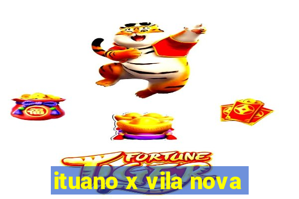 ituano x vila nova