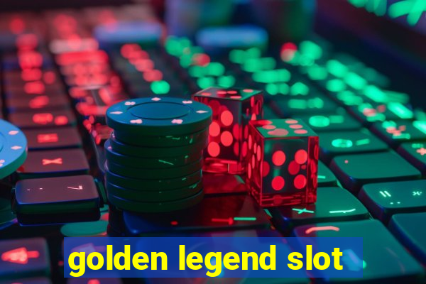 golden legend slot