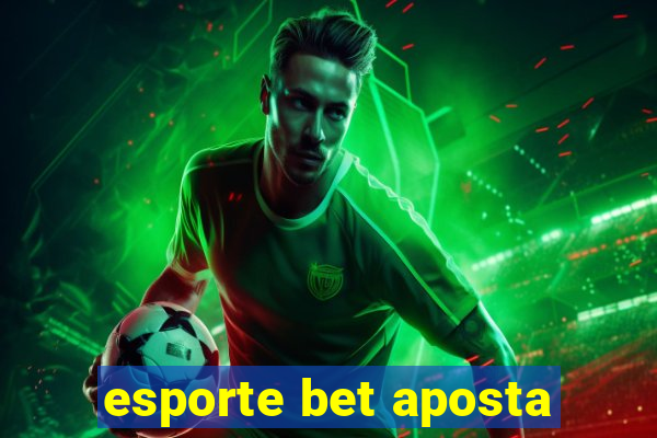 esporte bet aposta