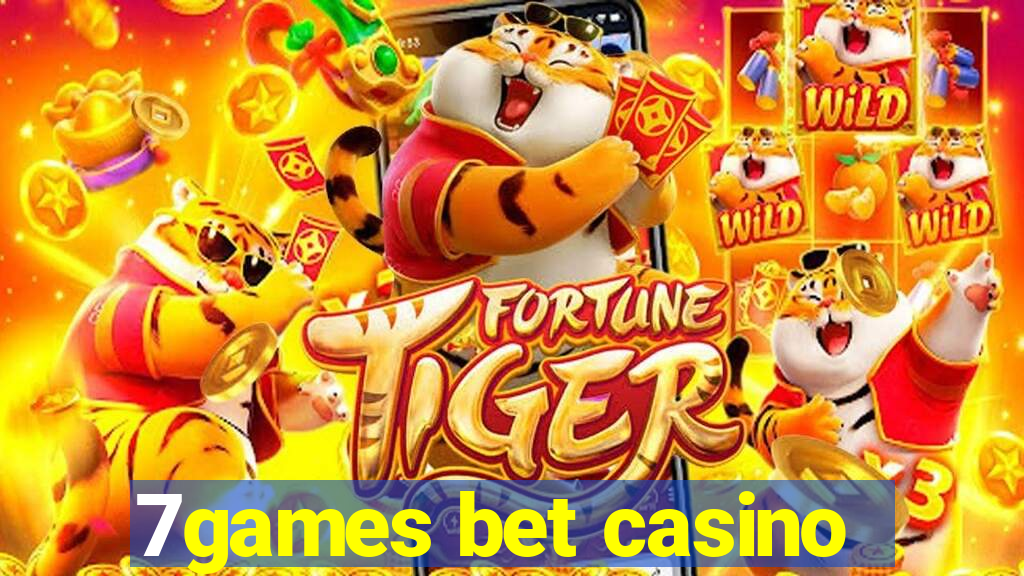 7games bet casino